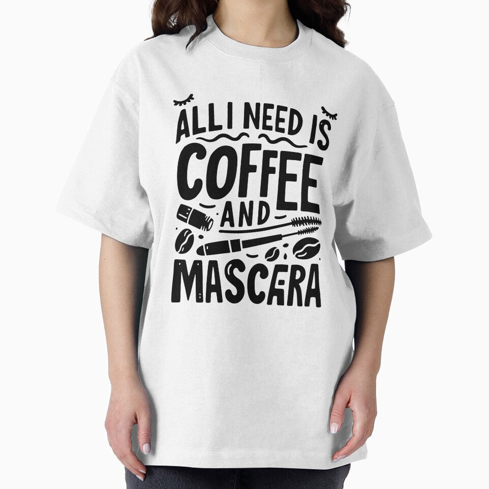 All I Need Is Coffee and Mascara – Coffee Lover Quote Design by Lulunza