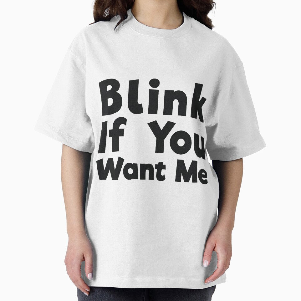 Blink If You Want Me sassy joke by RedYolk