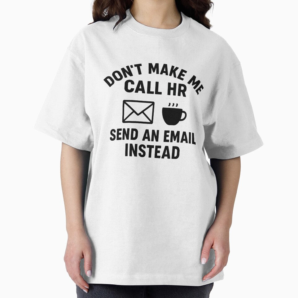Don’t Make Me Call HR Funny Office Design by OwnYourMood