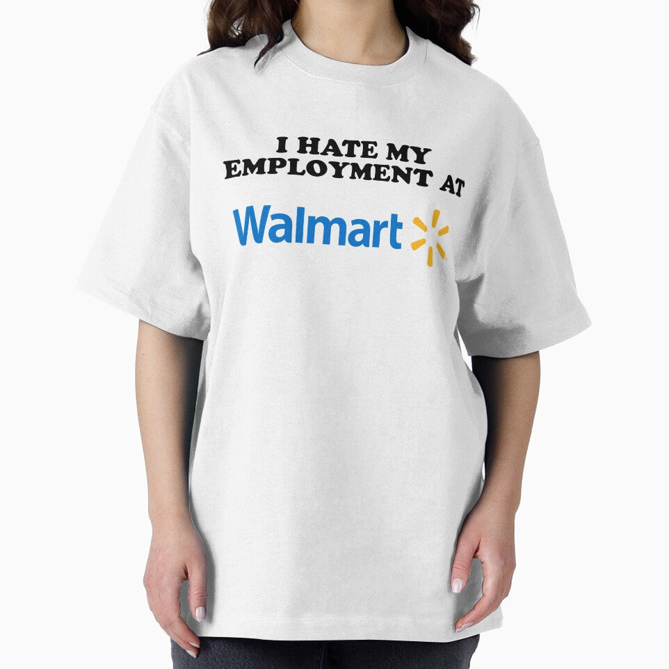 I HATE MY EMPLOYMENT AT WALMART by jimsert