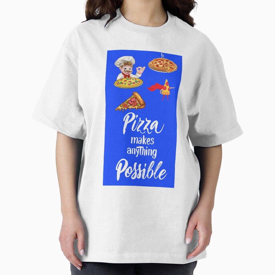 Pizza Makes Anything Possible by Now-IS-Later