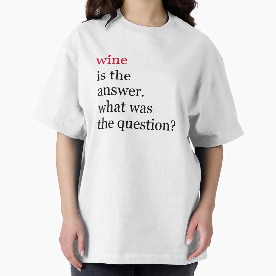 Wine is the answer. What was the question? Funny wine by JacsDesigns