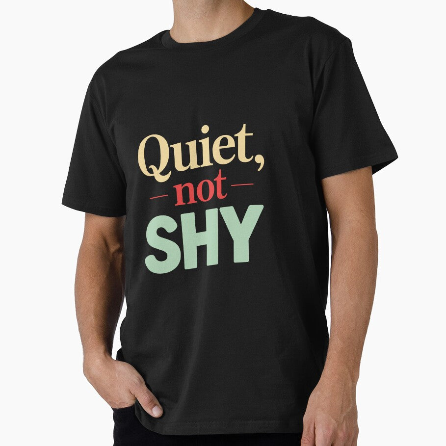 Quiet, not shy (Introvert Quote) by Visoeshop