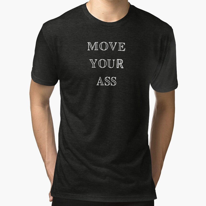 MOVE YOUR ASS by Maciej-artist