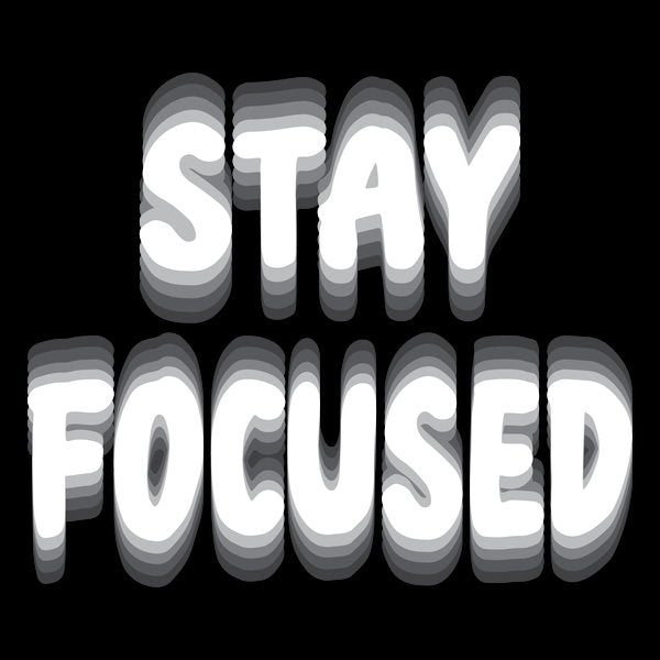 Stay Focused 2