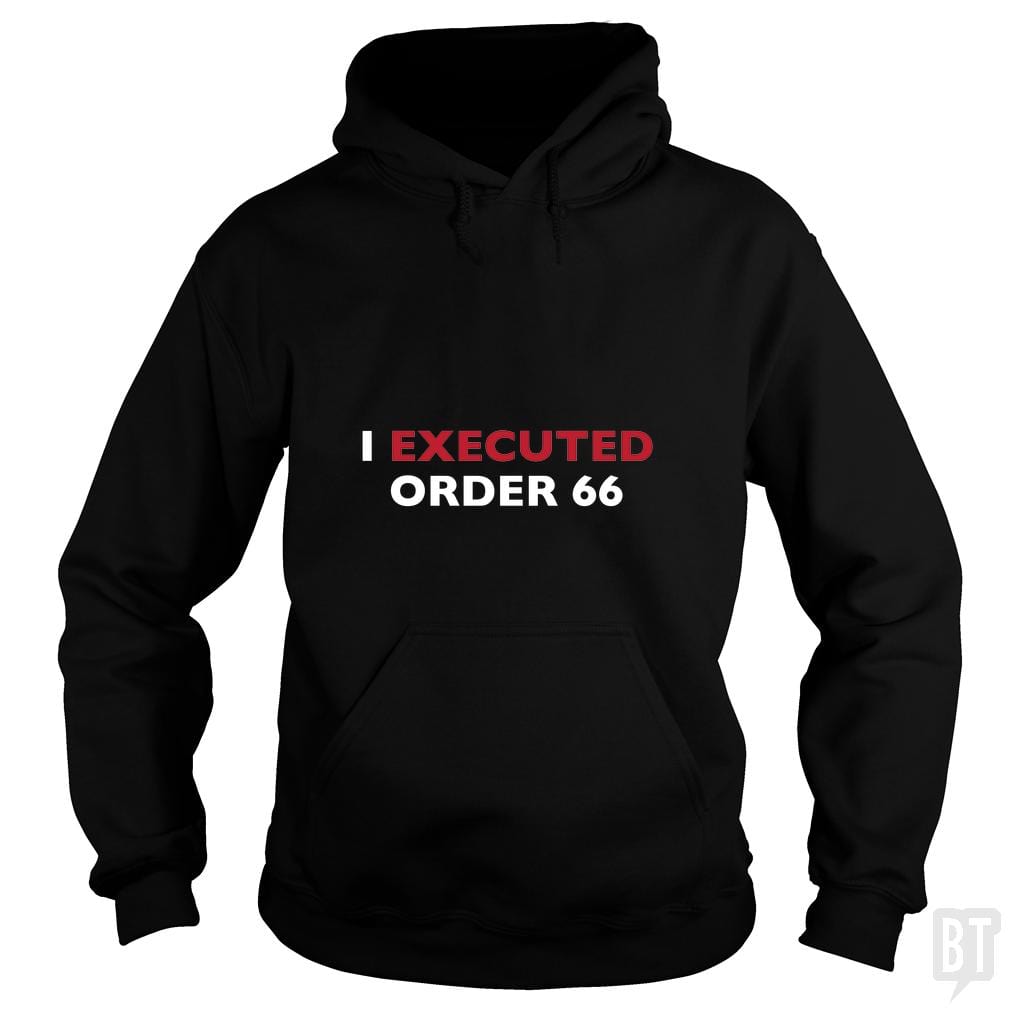 Execute Order 66 Hoodie