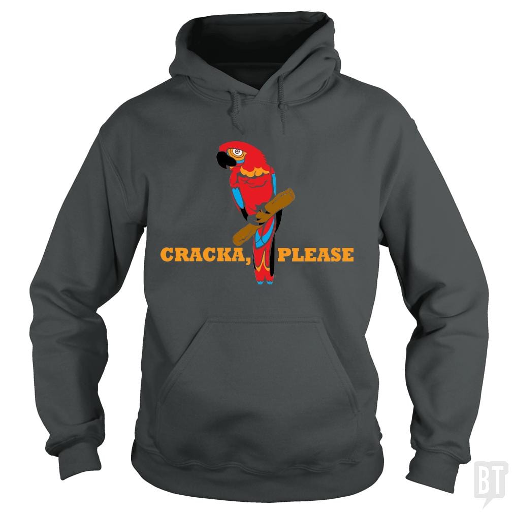 Cracka' Please Hoodie