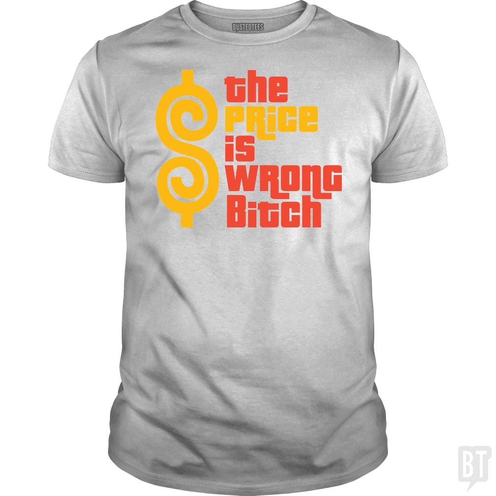 The Price is Wrong Bitch