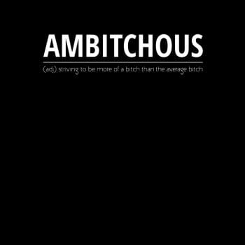 Ambitchous Bitch Hoodie