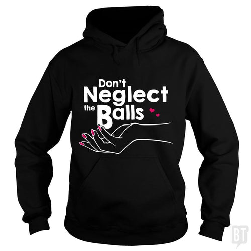 Balls Neglect Hoodie