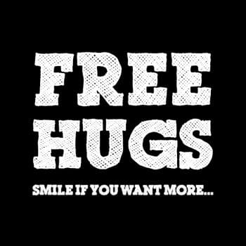 Free hugs, smile if you want more.. Hoodie