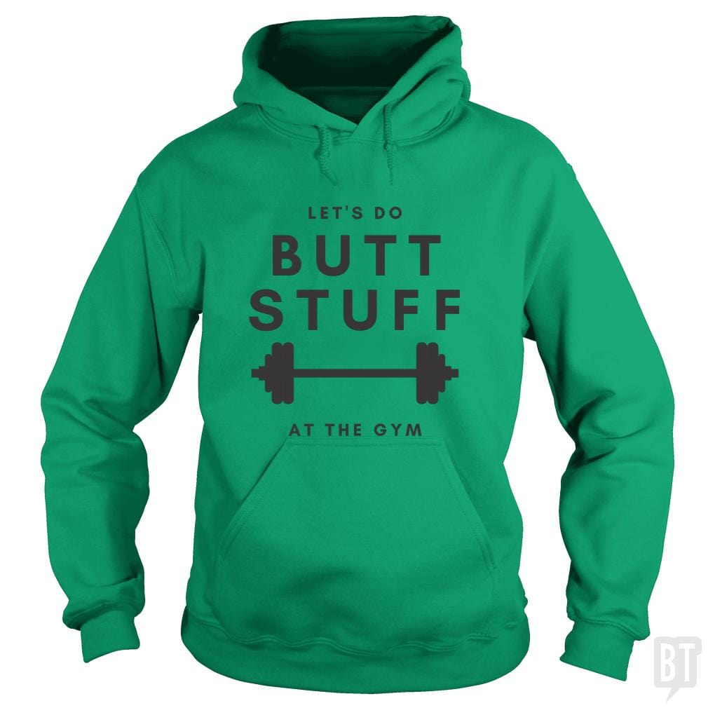 Butt Stuff Hoodie