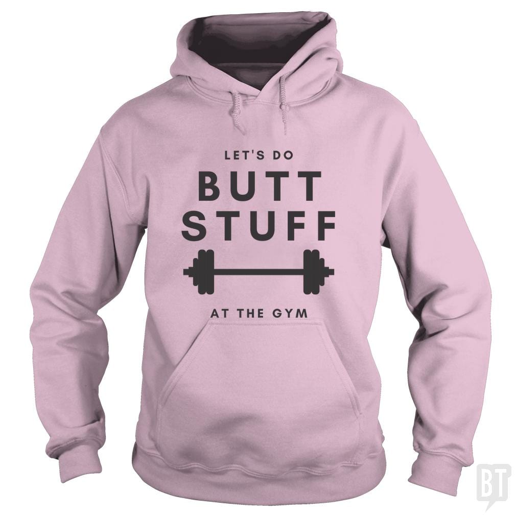 Butt Stuff Hoodie