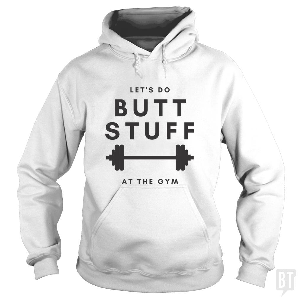 Butt Stuff Hoodie