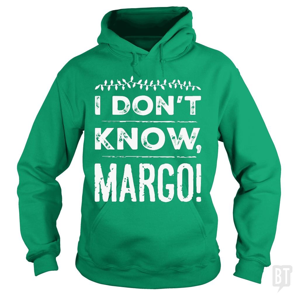 I Dont Know Margo Funny Christmas Hoodie