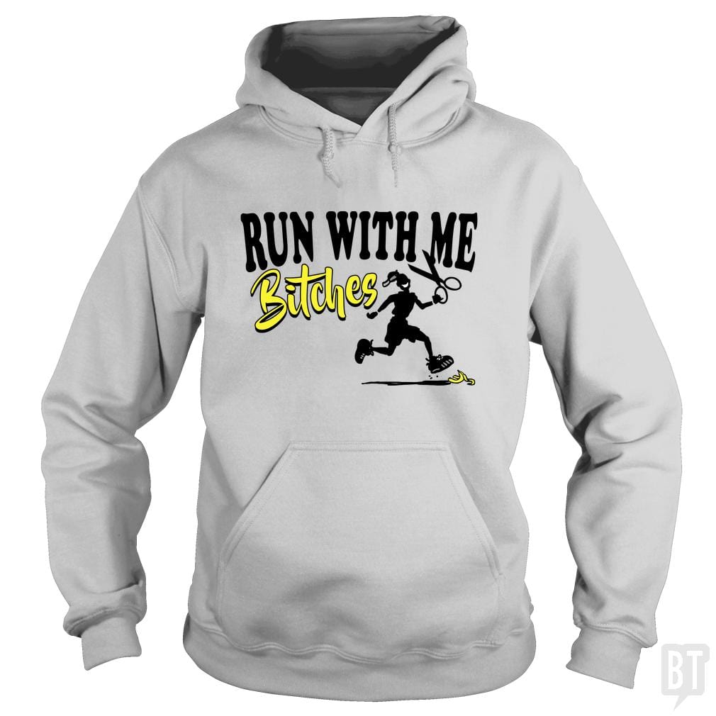 Run With Me Bitches Hoodie