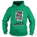 Spring Break Bitches Evo Hoodie