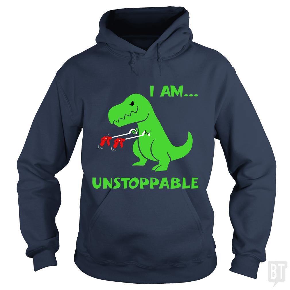 T-rex Dinosaur I Am Unstoppable Hoodie