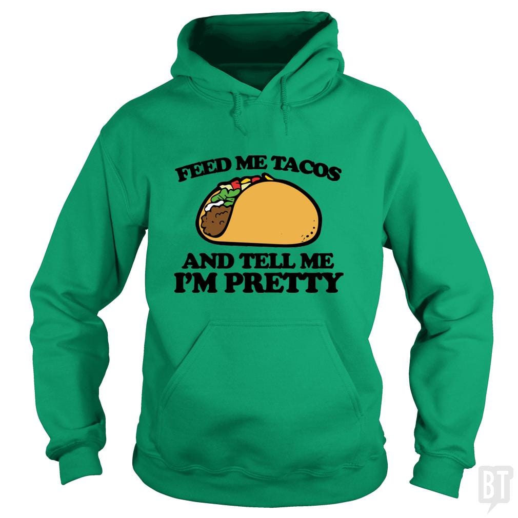 Feed Me Tacos Hoodie