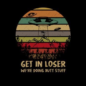 Get In Loser Hoodie