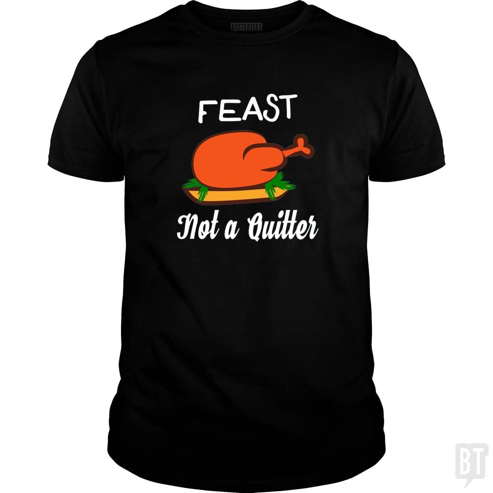 Feast - Not A Quitter Thanksgiving Turkey