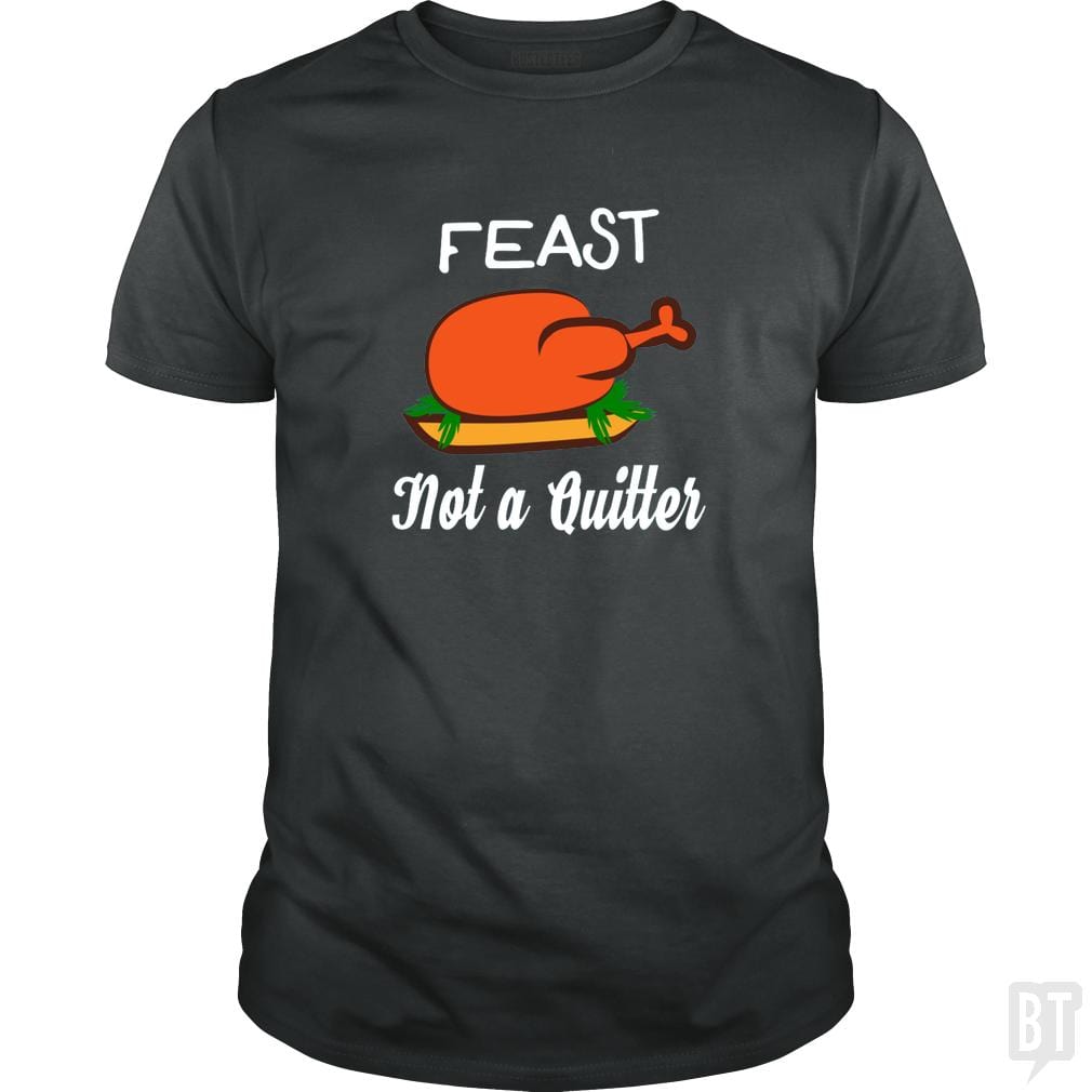 Feast - Not A Quitter Thanksgiving Turkey
