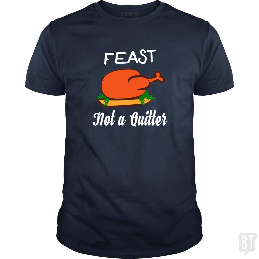 Feast - Not A Quitter Thanksgiving Turkey