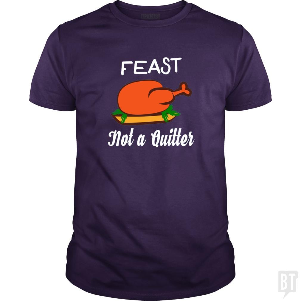 Feast - Not A Quitter Thanksgiving Turkey