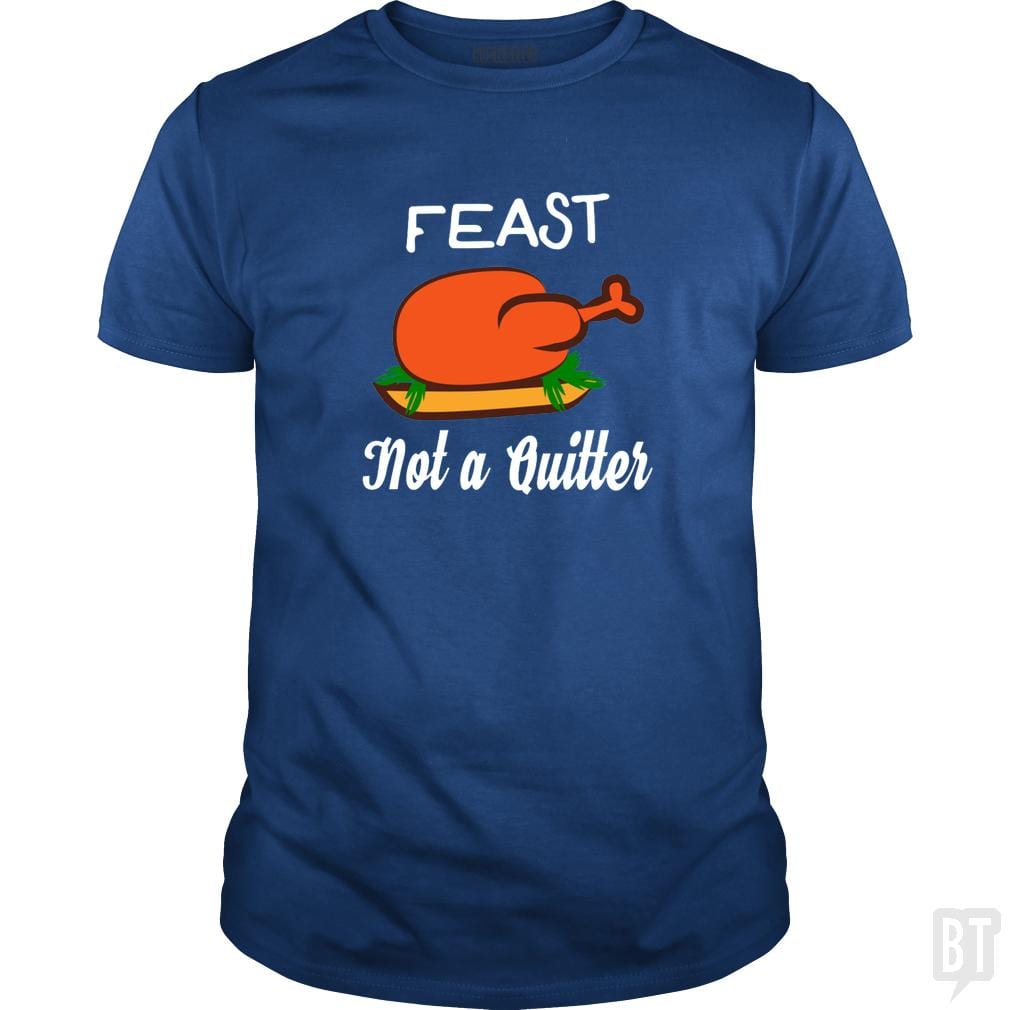 Feast - Not A Quitter Thanksgiving Turkey