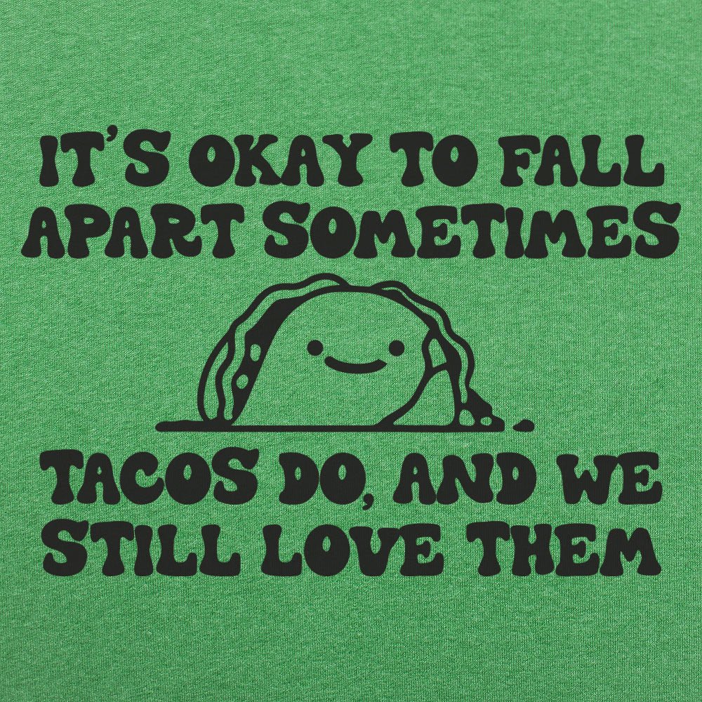 Tacos Fall Apart