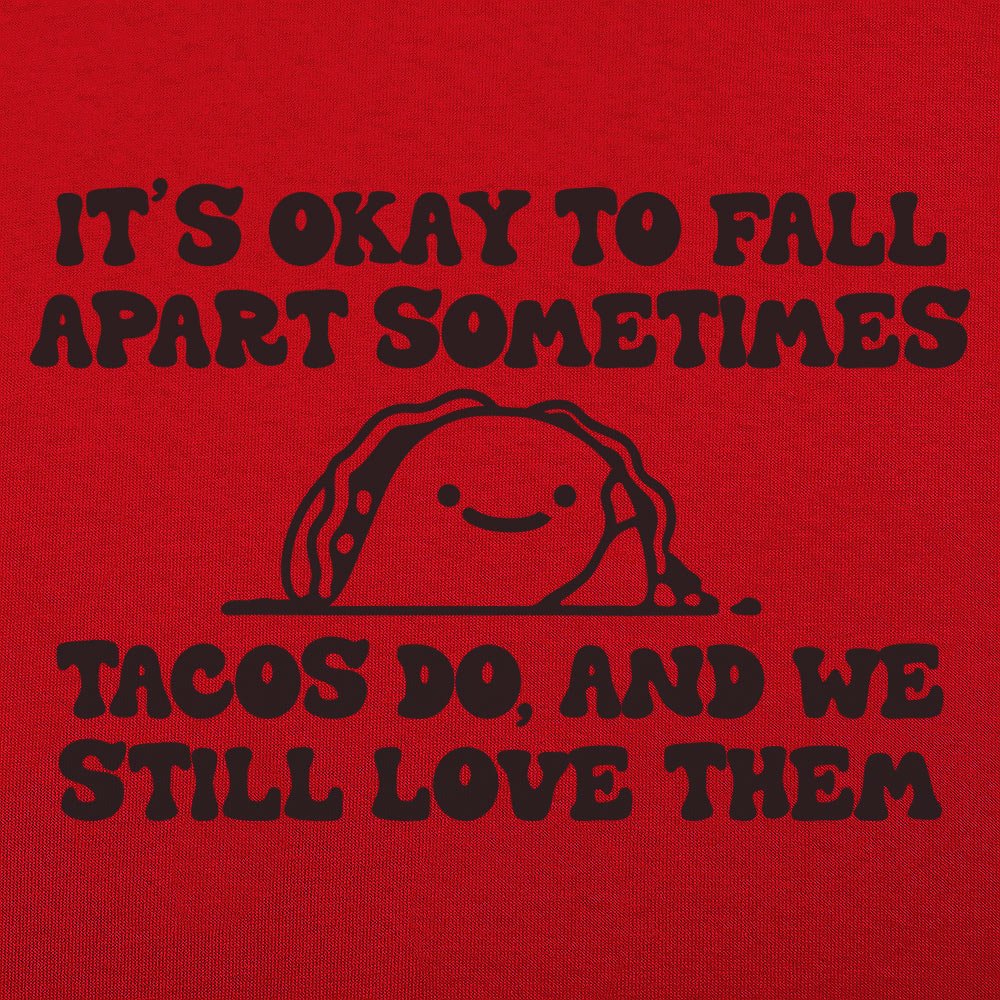 Tacos Fall Apart
