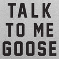 Talk To Me Goose
