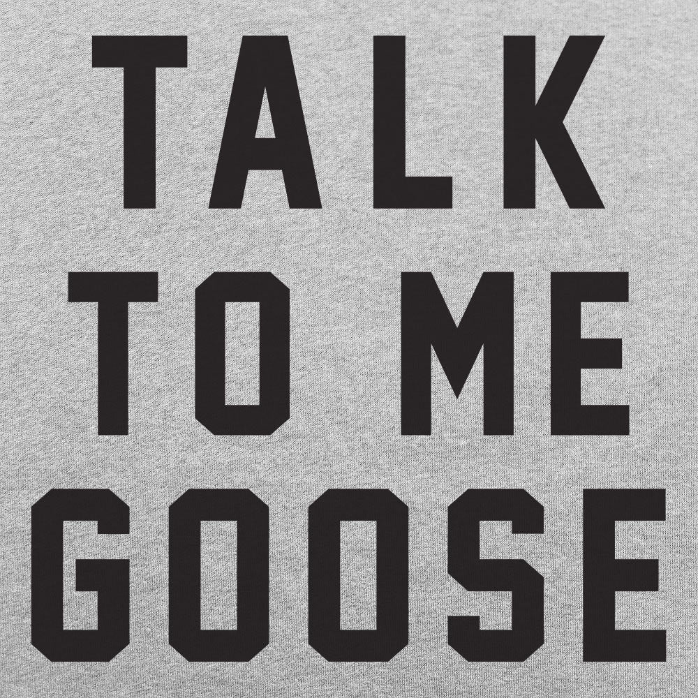 Talk To Me Goose