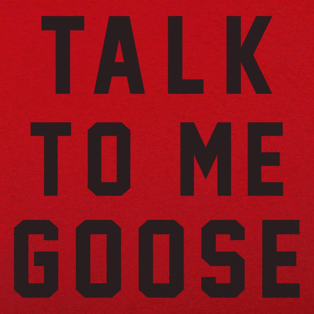 Talk To Me Goose