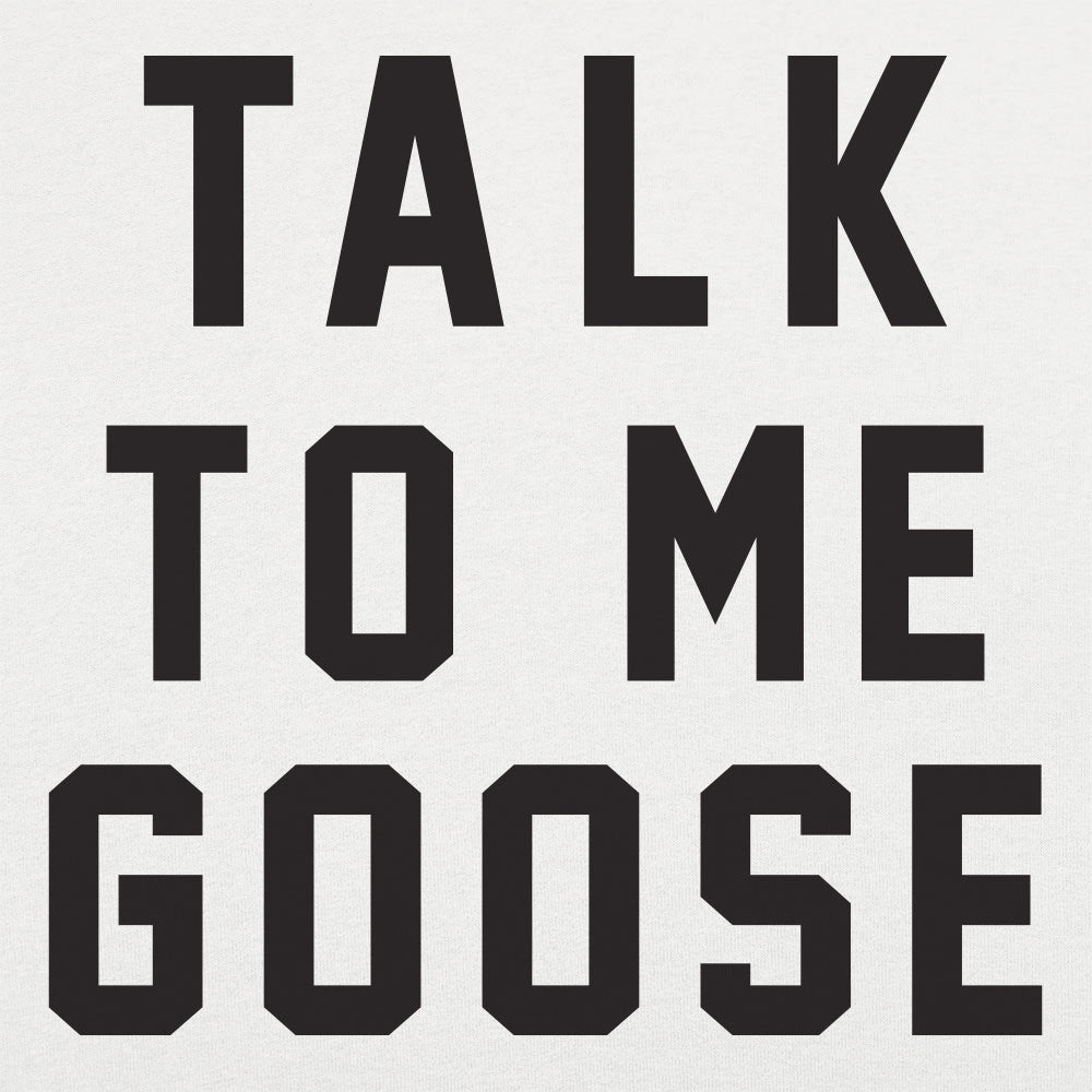 Talk To Me Goose