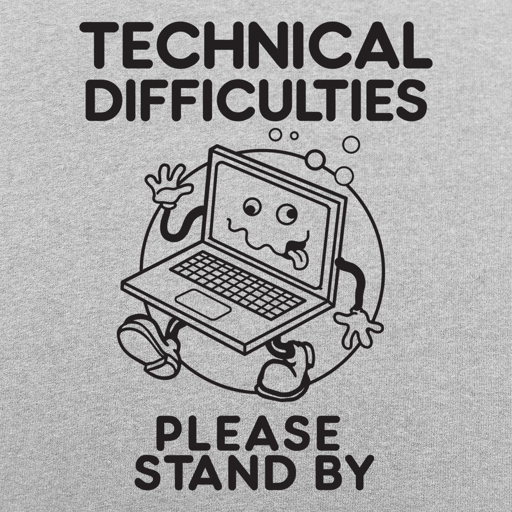 Technical Difficulties