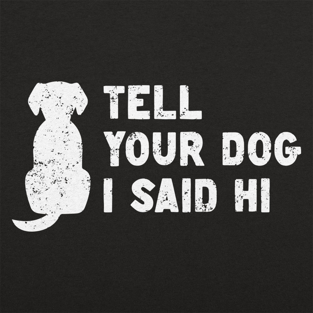Tell Your Dog