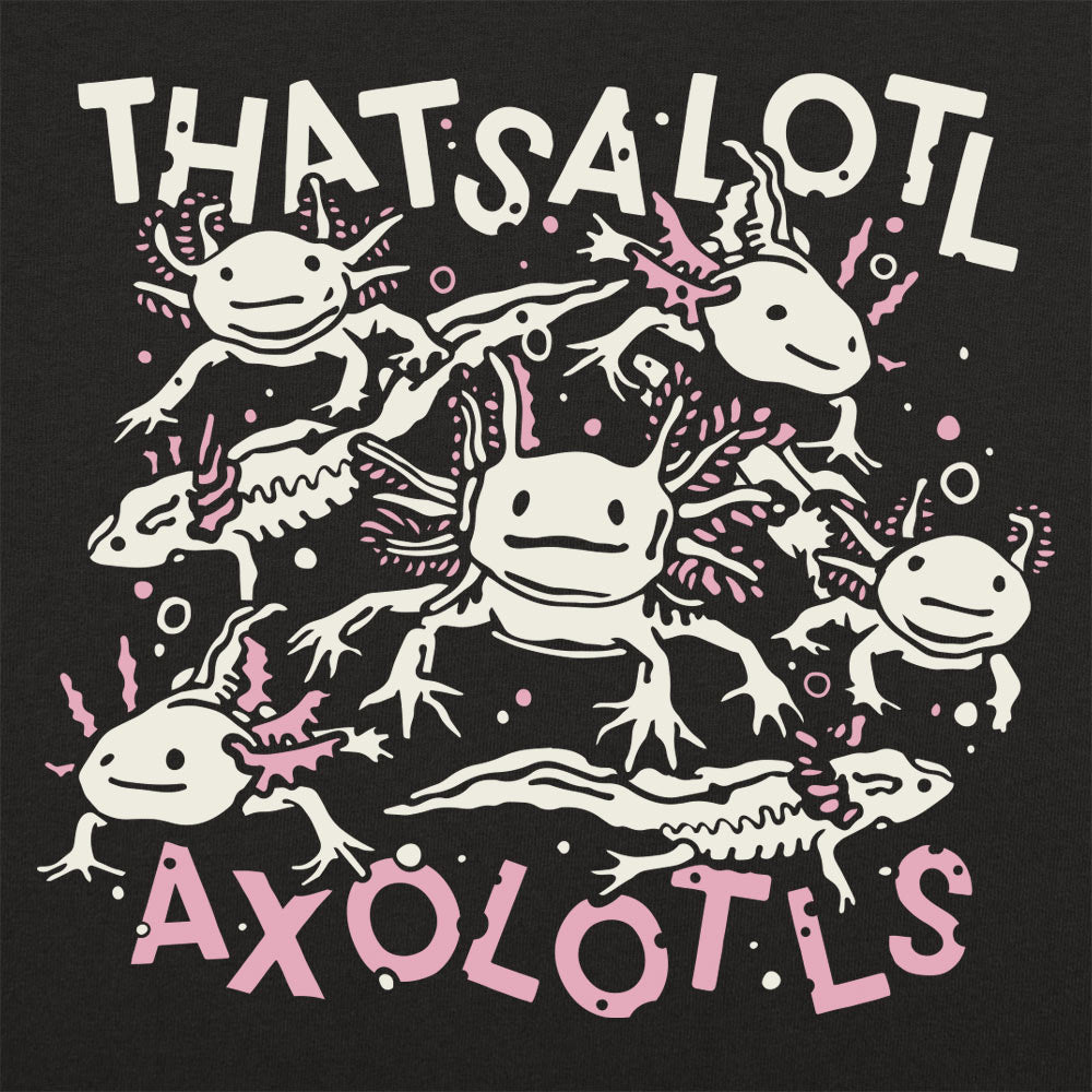 Thatsalotl Axolotls