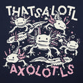 Thatsalotl Axolotls