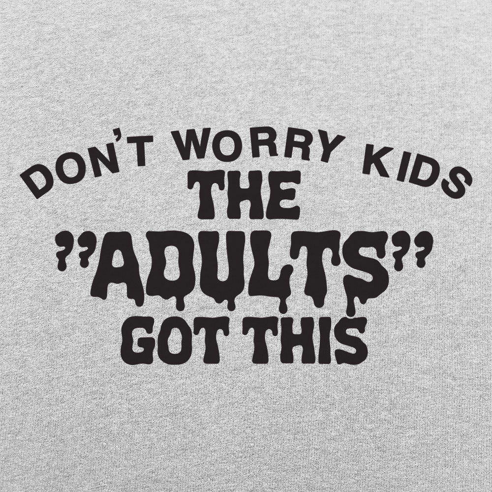 The Adults Got This