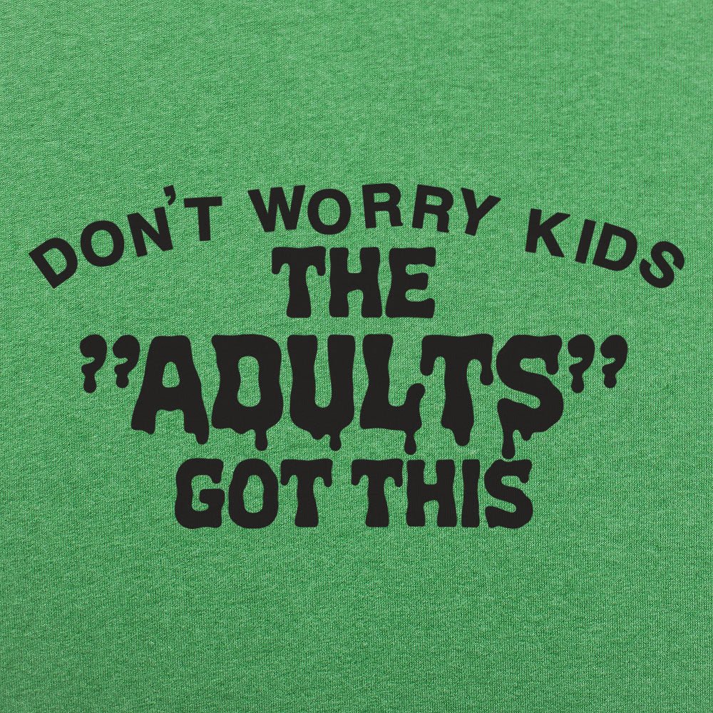 The Adults Got This