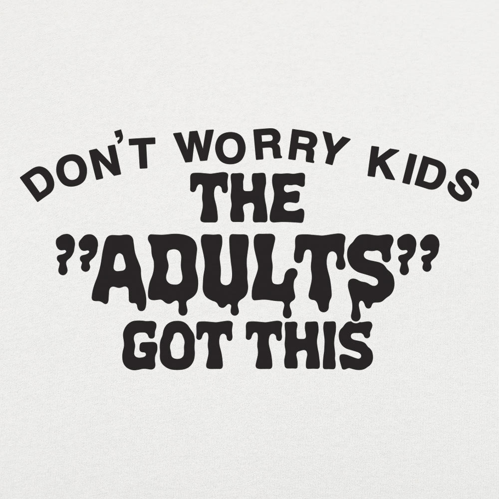 The Adults Got This