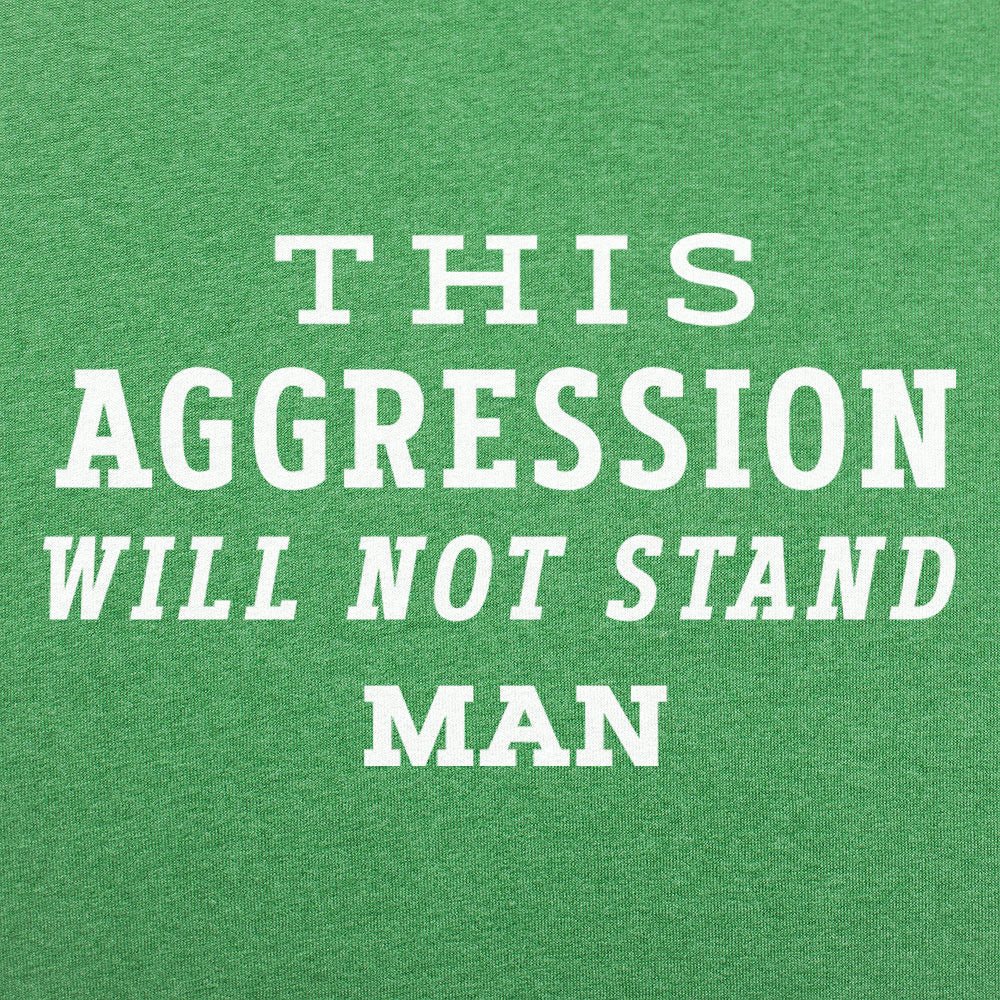 This Aggression Will Not Stand