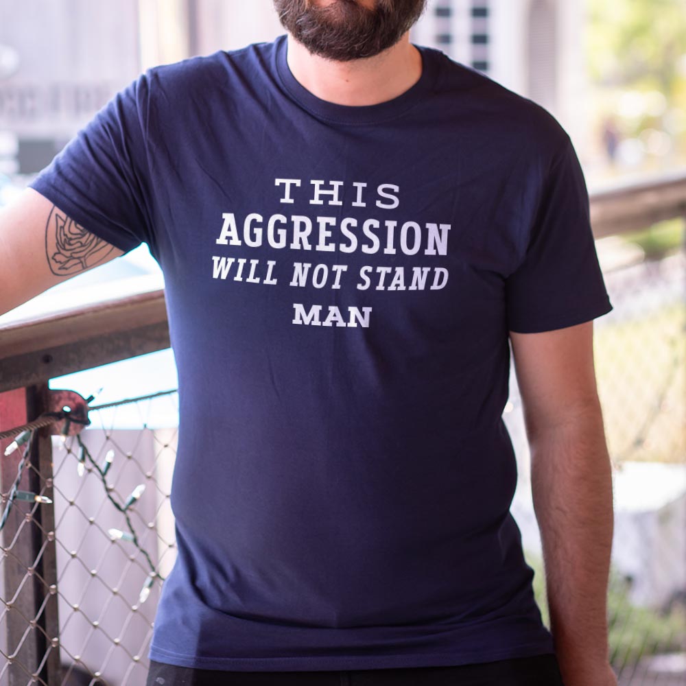 This Aggression Will Not Stand