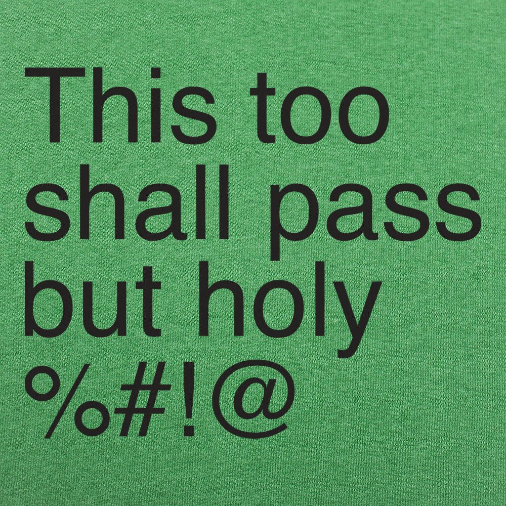 This Too Shall Pass
