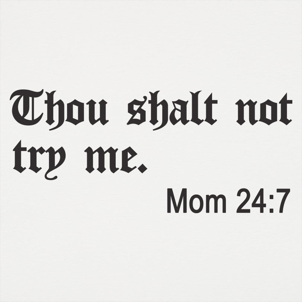 Thou Shalt Not Try Me