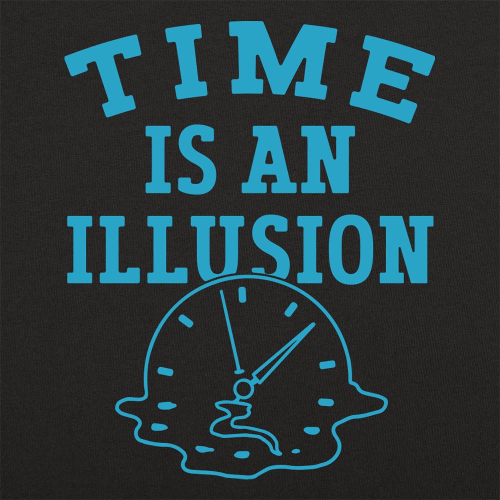Time is an Illusion