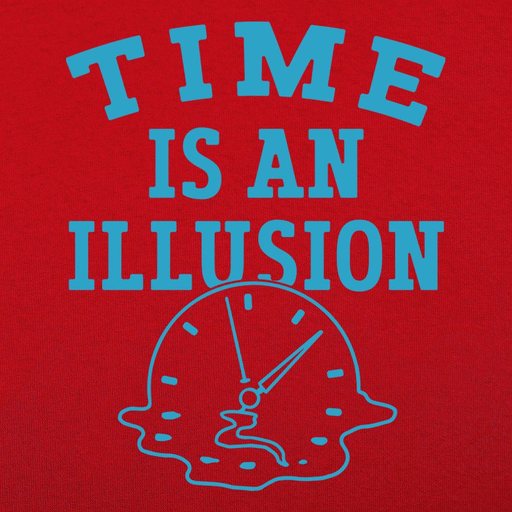 Time is an Illusion