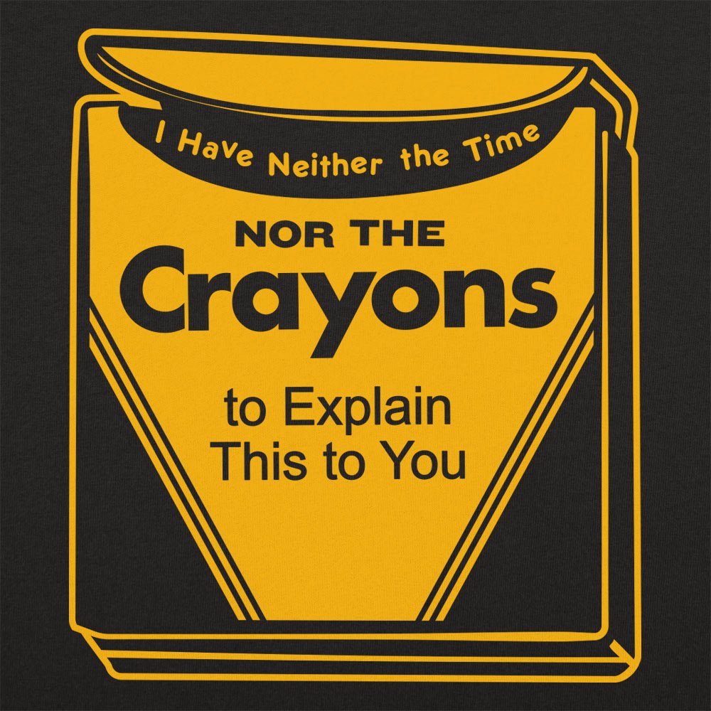 Time Nor Crayons