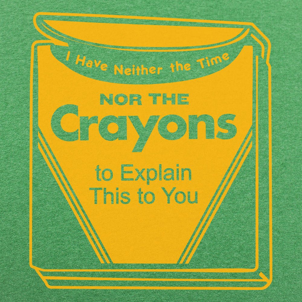 Time Nor Crayons